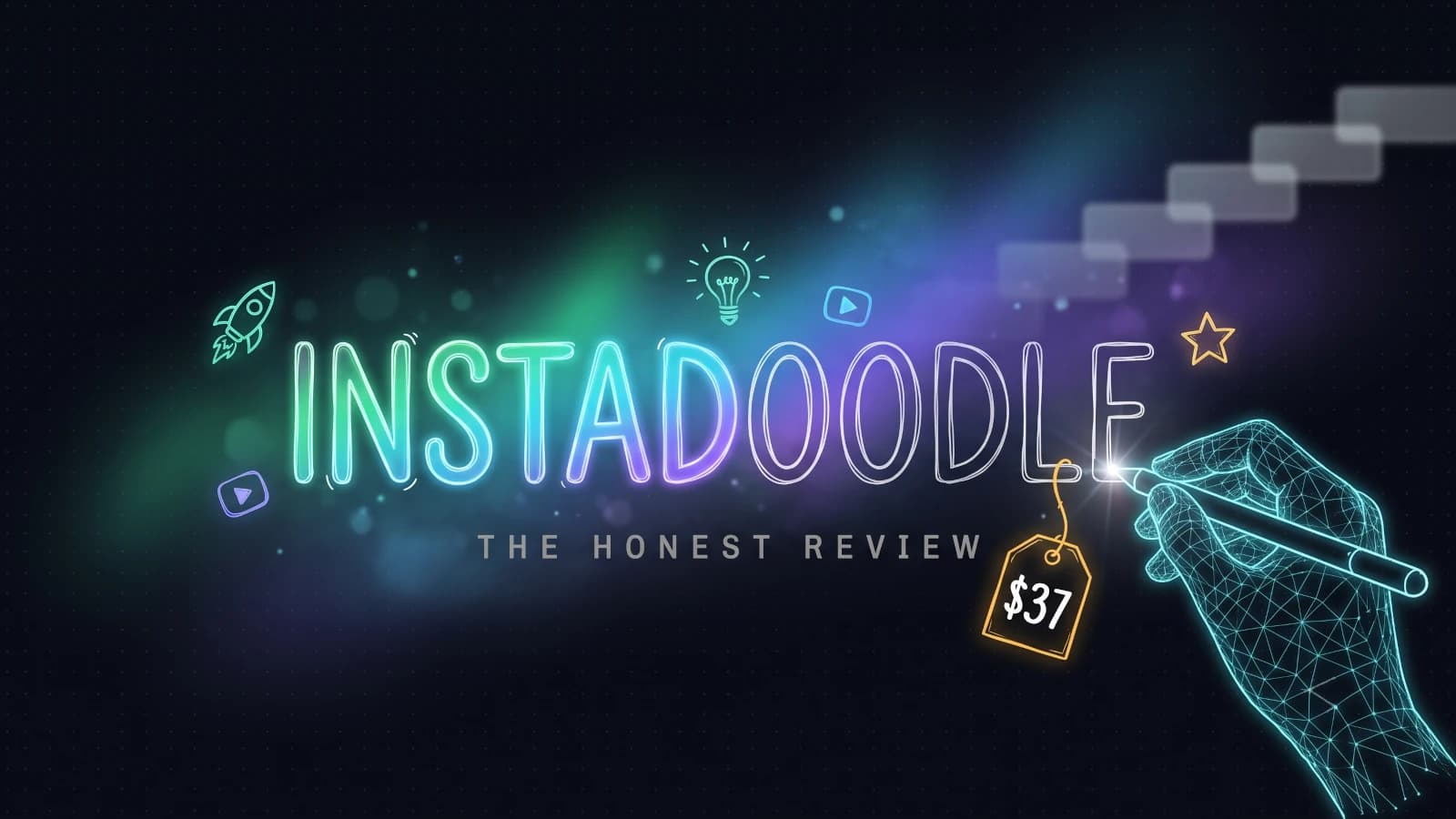 A wireframe hand of light drawing the word InstaDoodle in glowing hand-lettered strokes on a dark canvas, letters shifting from chalk outline to emerald, cyan and violet aurora fills, with a sketched $37 price tag and the label The Honest Review beneath.